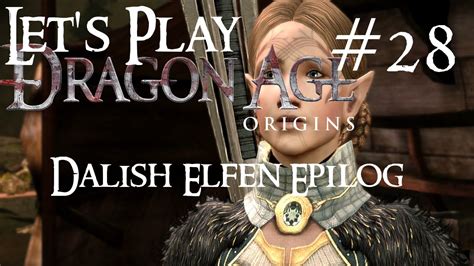 Let S Play Dragon Age Origins DE Part 28 Dalish Elfen Epilog YouTube