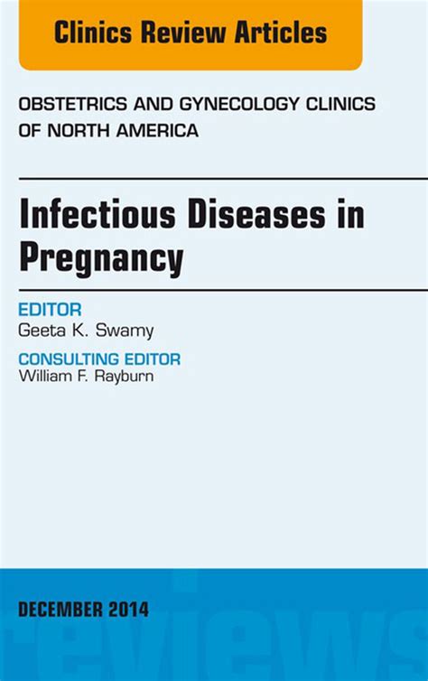 Infectious Diseases In Pregnancy An Issue Of Obstetrics And Gynecology