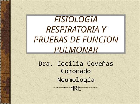 PPTX 1 Fisiologia Respiratoria Clase Pptx DOKUMEN TIPS