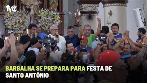 Barbalha Se Prepara Para Festa De Santo Ant Nio Youtube