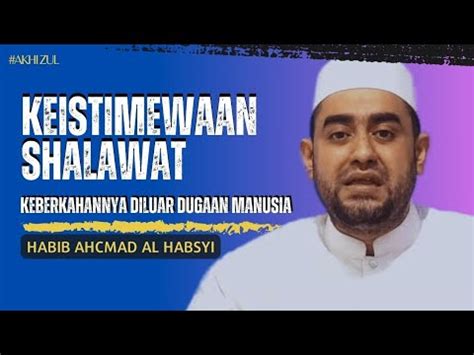 Keistimewaan Shalawat Berkahnya Diluar Dugaan Habib Ahcmad Al Habsyi