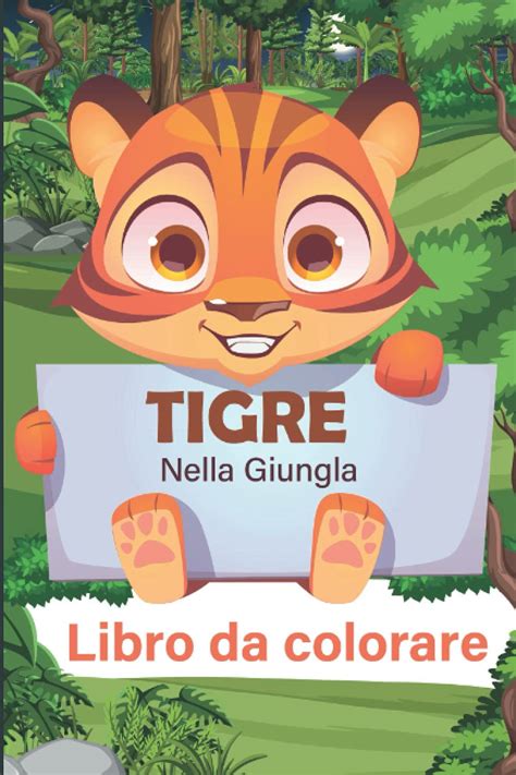 Buy Tigre Nella Giungla Libro Da Colorare Per Bambini Dai Agli