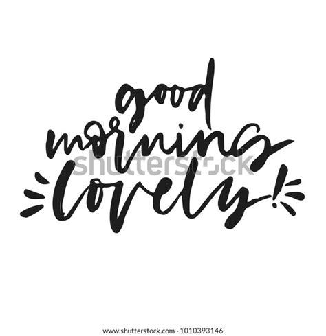 Good Morning Lovely Hand Written Calligraphic Phrase Hand Drawn Vector