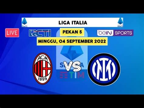 Live Milan Vs Inter Live Streaming Liga Italia Malam Ini Serie A