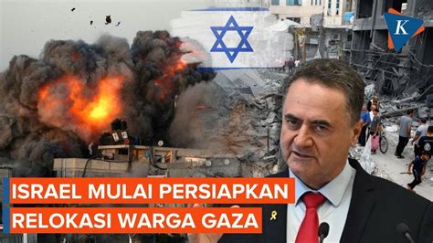 Israel Persiapkan Pemindahan Warga Gaza Meski Ditentang Keras Youtube