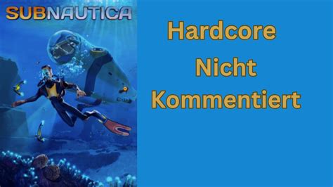 Subnautica Hardcore 01 Unkommentiert YouTube