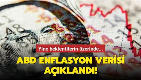 Yine beklentilerin üzerinde ABD enflasyon verisi açıklandı