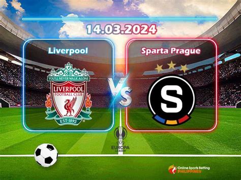 Liverpool Vs Sparta Prague Predictions Online Sports Betting Philippines