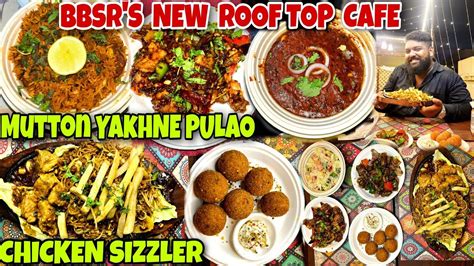 Mutton Yakhnee Pulaoo 179 Chicken Sizzler 199 New Rooftop Cafe In