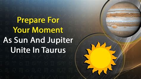 Sun Jupiter Conjunction In Taurus Embrace The Luck For 3 Zodiacs