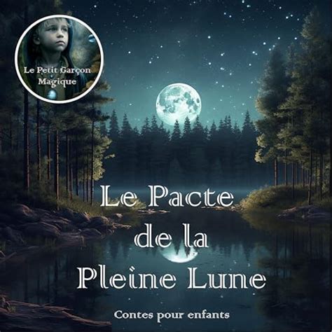 Play Le Pacte De La Pleine Lune Contes Pour Enfants By Le Petit