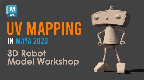 Maya 2023 Tutorial UV Unwrapping In Maya 3D Robot Model Pt 2 YouTube