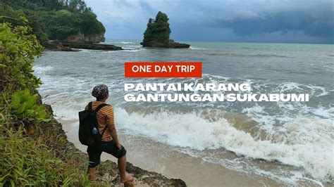 Perjalanan Menuju Pantai Karang Gantungan Sukabumi Naik Perahu Hingga