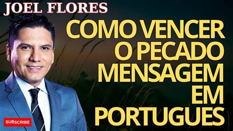 My Belief Como Vencer O Pecado Mensagem Em Portugues Joel Flores