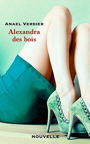 Alexandra Des Bois Nouvelle Romantisme Torride T French Edition