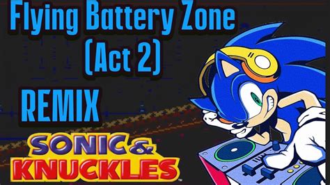 Flying Battery Zone Act 2 Remix Youtube