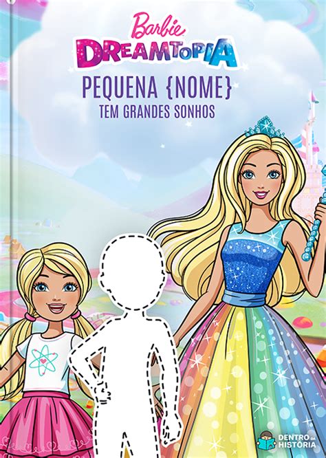 Barbie Dreamtopia Livro Infantil Personalizado Loja Tem Tica De