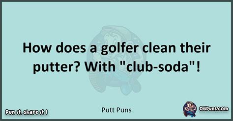 240 Putt Erly Hilarious Puns That Will Drive You Putt Ly Crazy