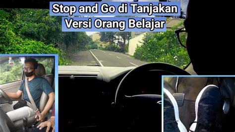 Belajar Stop And Go Di Tanjakan Mobil Manual YouTube