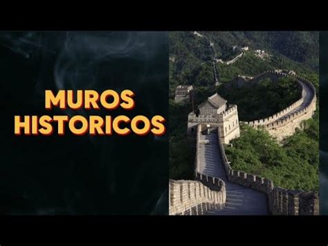 LOS 5 MUROS HISTORICOS MAS EMBLEMATICOS YouTube