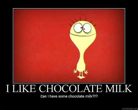 I Like Chocolate Milk Cheese Scene And Chocolate