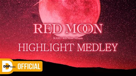 KARD 4th Mini Album RED MOON HIGHLIGHT MEDLEY YouTube