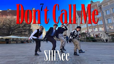 [k Pop In Public One Take] Shinee 샤이니 Don T Call Me Dance Cover By Fengx Youtube