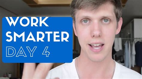 Day 4 Work Smarter Youtube