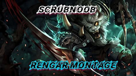 Scrubnoob Rengar Montage Youtube