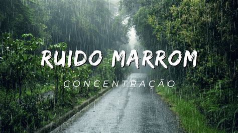 Ruído Marrom e Barulho de Chuva para Concentração Estudo Crianças