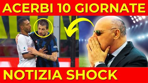 Notizia Shock Acerbi Giornate Dopo Inter Napoli Youtube