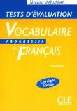 Vocabulaire progressif du français Test d évaluation Corrigés