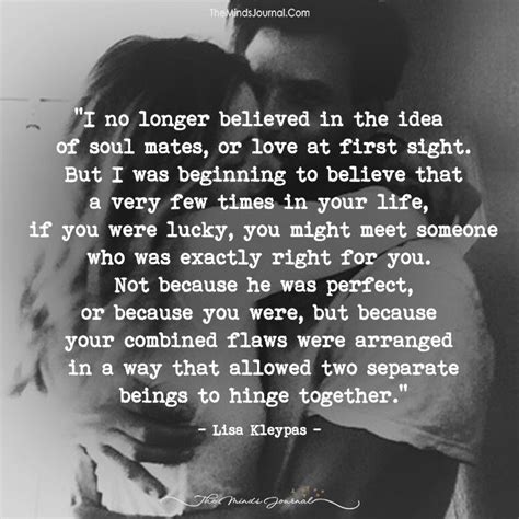 I No Longer Believed In The Idea Of Soulmates Soulmate Love Quotes