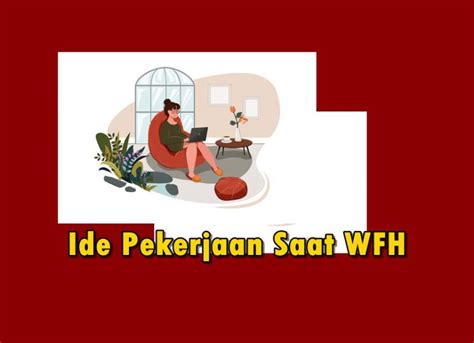 Ide Pekerjaan Saat Wfh Penghasilan Bayaran Tinggi Barisnis