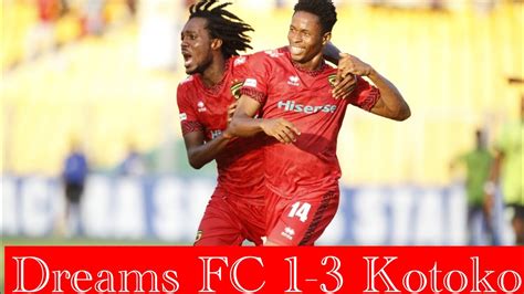 Full Highlights Dreams FC 1 3 Kotoko Isaac Oppong Tears Apart Dreams