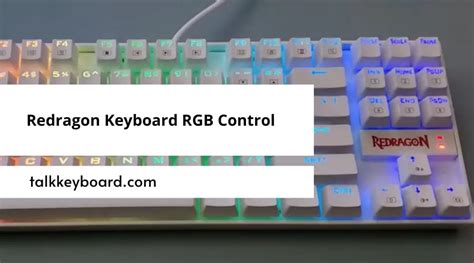 Redragon Keyboard RGB Control – What Can You Do with it? - talkkeyboard.com