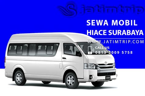 Sewa Mobil Hiace Surabaya Harga Termurah Jatim Trip