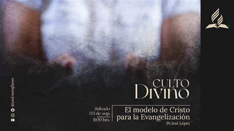 Culto Divino El modelo de Cristo para la Evangelización Pr José