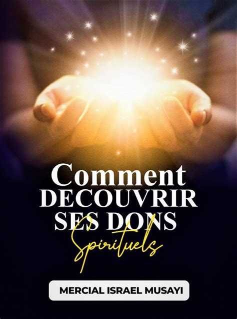 COMMENT DÉCOUVRIR SES DONS SPIRITUELS Eglise Shop