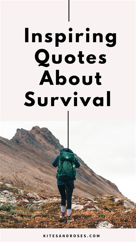 31 Survival Quotes That Will Inspire Courage 2023 Kites And Roses