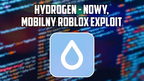 Hydrogen Jak Pobra Nowy I Darmowy Mobilny Exploit Cheat Do Roblox