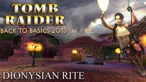 Tomb Raider Btb Greece Dionysian Rite Walkthrough Youtube