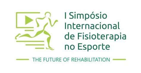 I Simpósio Internacional de Fisioterapia no Esporte The Future Of