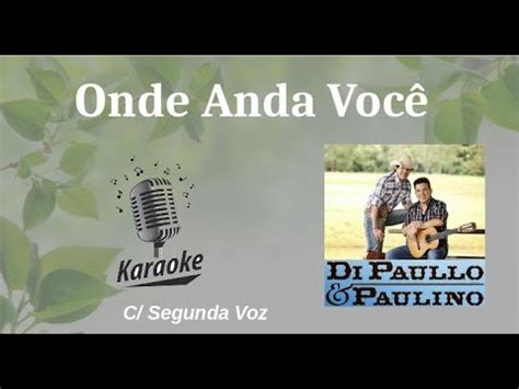 Onde Anda Você karaokê playback c segunda voz original c letra Di