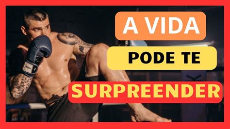 A Vida Pode Te Surpreender Youtube