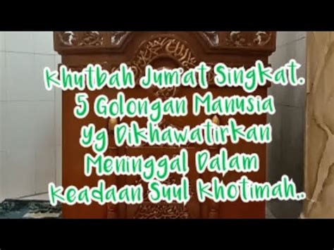 Khutbah Jum At Singkat Penuh Makna Khutbahjumat Ceramahsingkat Uas