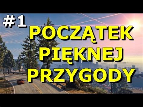 Pierwszy napad Początek przygody GTA V odc 1 YouTube