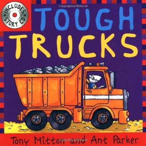 By Tony Mitton And Ant Parker Tough Trucks Amazing Machines With Cd