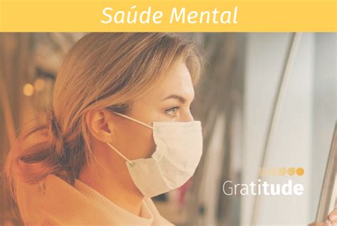 Saúde Mental Como Está A Sua Na Quarentena Gratitude