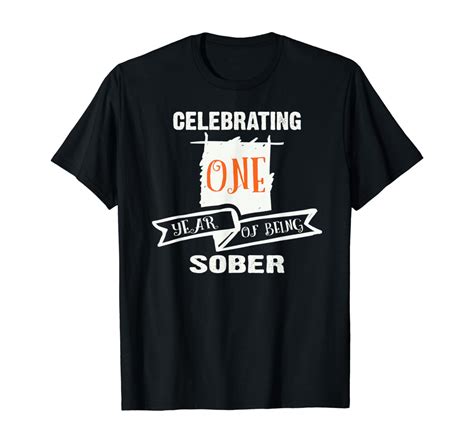 Amazon Year Clean And Sober First Sobriety Anniversary T Shirt